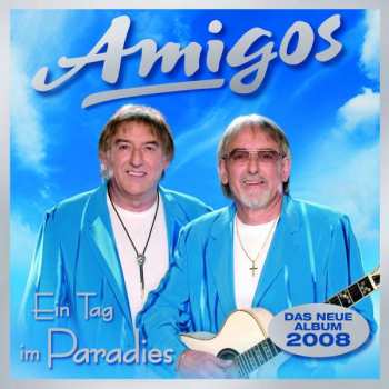 Album Amigos: Ein Tag Im Paradies