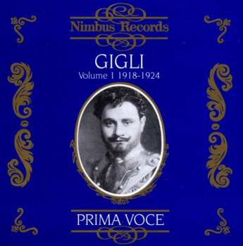 Amilcare Ponchielli: Benjamino Gigli Vol.1:1918-1924