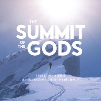 Album Amine Bouhafa: The Summit of the Gods (Original Motion Picture Soundtrack)
