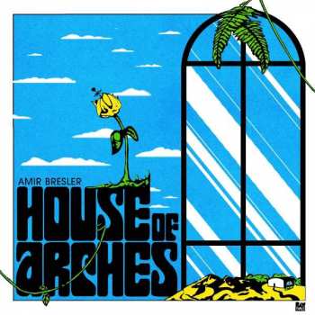 LP Amir Bresler: House Of Arches LTD 479524