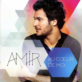 Album Amir Haddad: Au Cœur De Moi