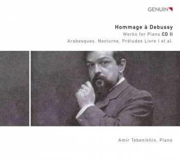 Album Amir Tebenikhin: Hommage à Debussy: Works For Piano