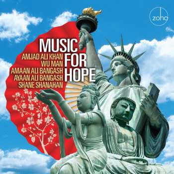Album Amjad Ali Khan & Wu Man & Amaan Ali Bangash: Music For Hope