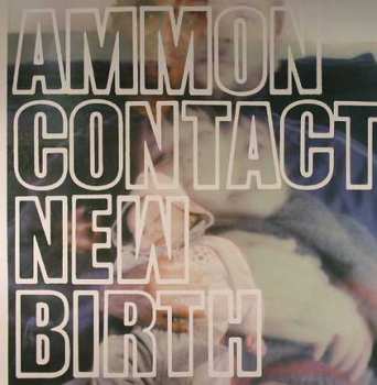 2LP AmmonContact: New Birth 268234
