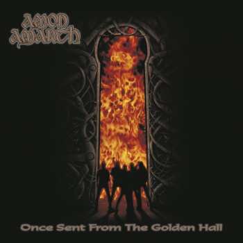 Amon Amarth: Once Sent From The Golden Hall