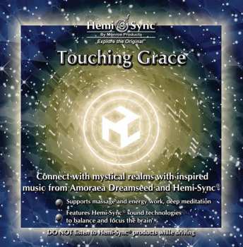 Album Amoraea Dreamseed & Hemi-sync: Touching Grace