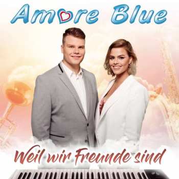 Album Amore Blue: Weil Wir Freunde Sind 