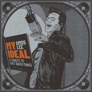 CD Amos Lee: My Ideal - A Tribute to Chet Baker Sings 397248