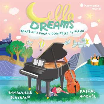LP Amoyel Bertrand: Cello Dreams. Berceus
