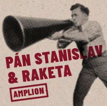 Album Pán Stanislav & Raketa: Amplion