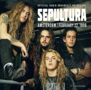 CD Sepultura: Amsterdam/February 22, 1996 419983