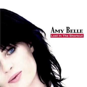 Album Amy Belle: Lost In The Shortcut