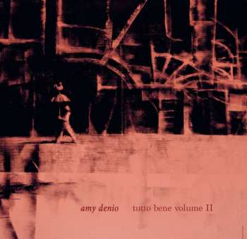CD Amy Denio: Tutto Bene Vol. Ii