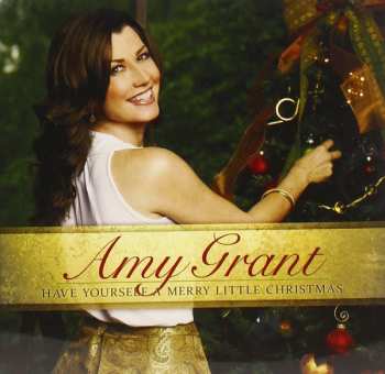 Album Amy Grant: Have Yourself A Merry Little Christmas