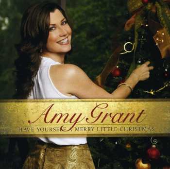 CD Amy Grant: Have Yourself A Merry Little Christmas 524344