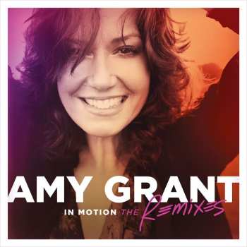 Album Amy Grant: In Motion (The Remixes)