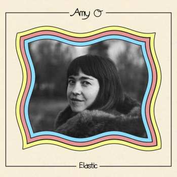 Album Amy O: Elastic