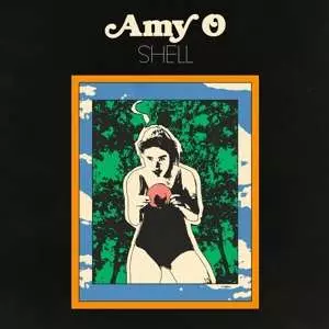 Amy O: Shell