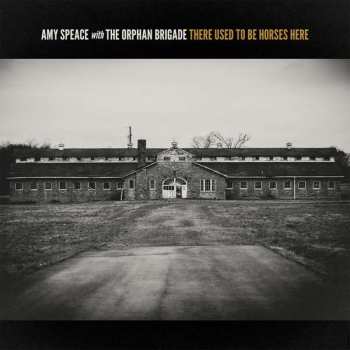 Album Amy Speace: There Used To Be Horses Here