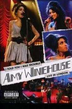 Album Amy Winehouse: I Told You I Was Trouble - Live In London