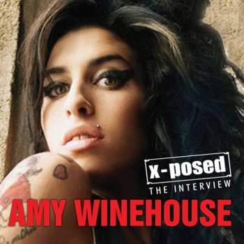 Album Amy Winehouse: X-posed - The Interview
