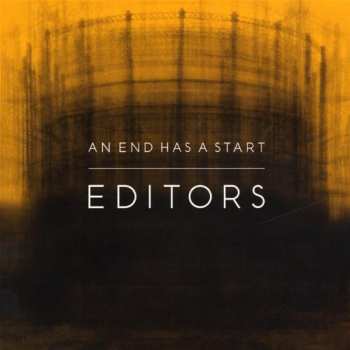Album Editors: An End Has A Start