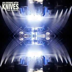 Album An Evening With Knives: Fnr Sessions