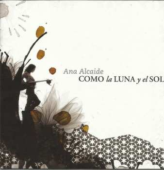 Album Ana Alcaide: Como La Luna Y El Sol