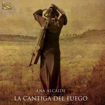 Album Ana Alcaide: La Cantiga  Del  Fuego