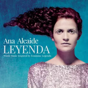 Ana Alcaide: Leyenda