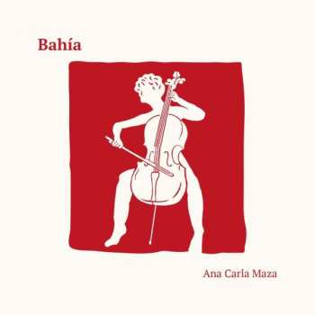 Album Ana Carla Maza Sierra: Bahia