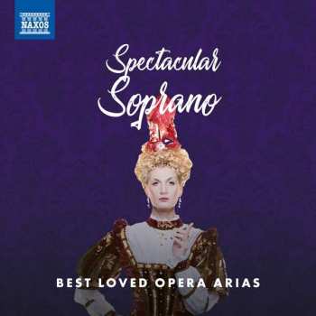 Album Ana Maria Martinez: Spectacular Soprano - Best Loved Opera Arias