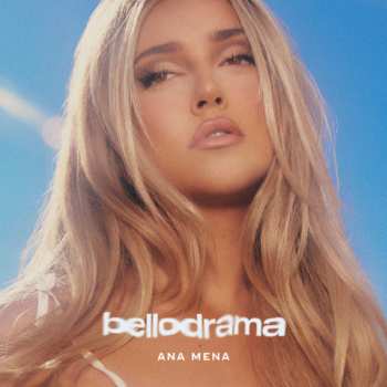Album Ana Mena: Bellodrama