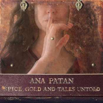 Album Ana Patan: Spice, Gold And Tales Untold