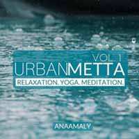 Album Anaamaly: Urban Metta Vol. 1