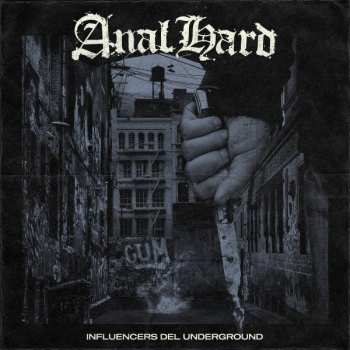 Album Anal Hard: Influencers Del Underground