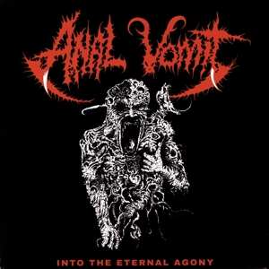 Album Anal Vomit: Into The Eternal Agony