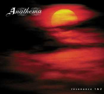 Album Anathema: Resonance 1 & 2
