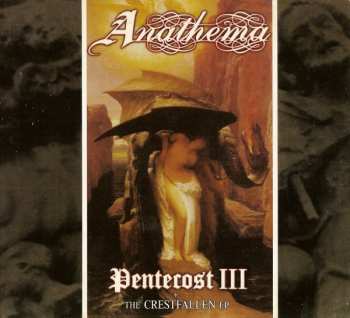 CD Anathema: Pentecost III + The Crestfallen EP DIGI 416810