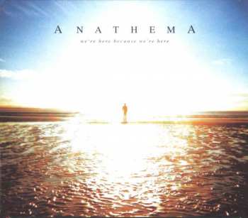 CD Anathema: We're Here Because We're Here LTD | DIGI 416319