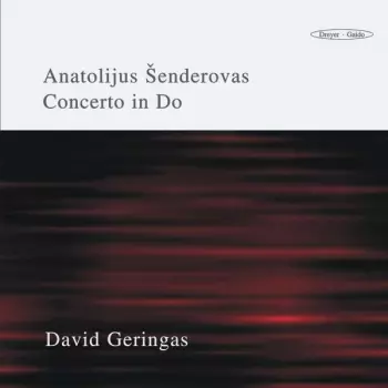 Anatolijus Šenderovas: Concerto In Do