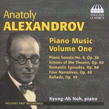 CD Anatoly Alexandrov: Piano Music, Volume One 519989