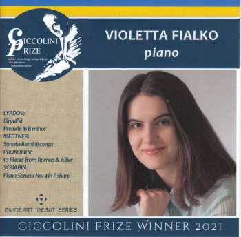 Anatoly Liadow: Violetta Fialko - Ciccolini Prize Winner 2021