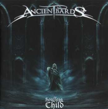 Album Ancient Bards: Soulless Child