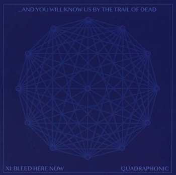 CD ...And You Will Know Us By The Trail Of Dead: XI: Bleed Here Now 420256