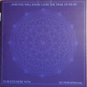 Album ...And You Will Know Us By The Trail Of Dead: XI: Bleed Here Now