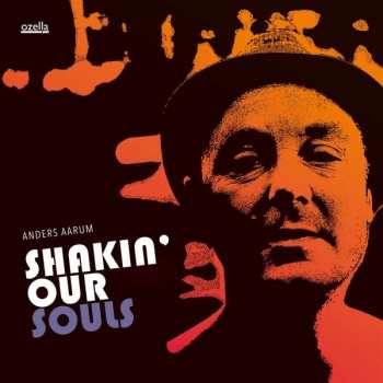 CD Anders Aarum: Shakin' Our Souls 476362