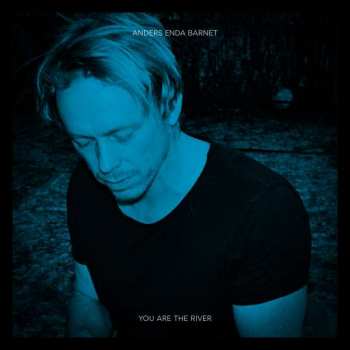 LP Anders Enda Barnet: You Are The River 355380