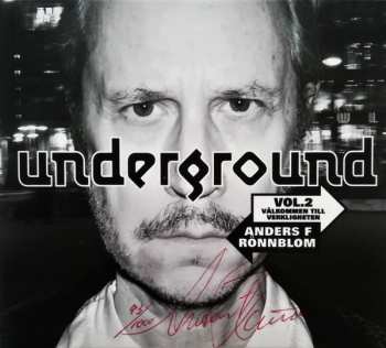 Anders F Rönnblom: Underground Vol. 2