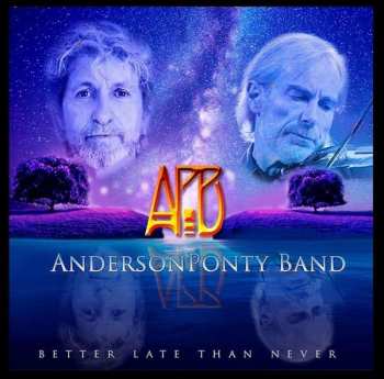CD AndersonPonty Band: Better Late Than Never 4488
